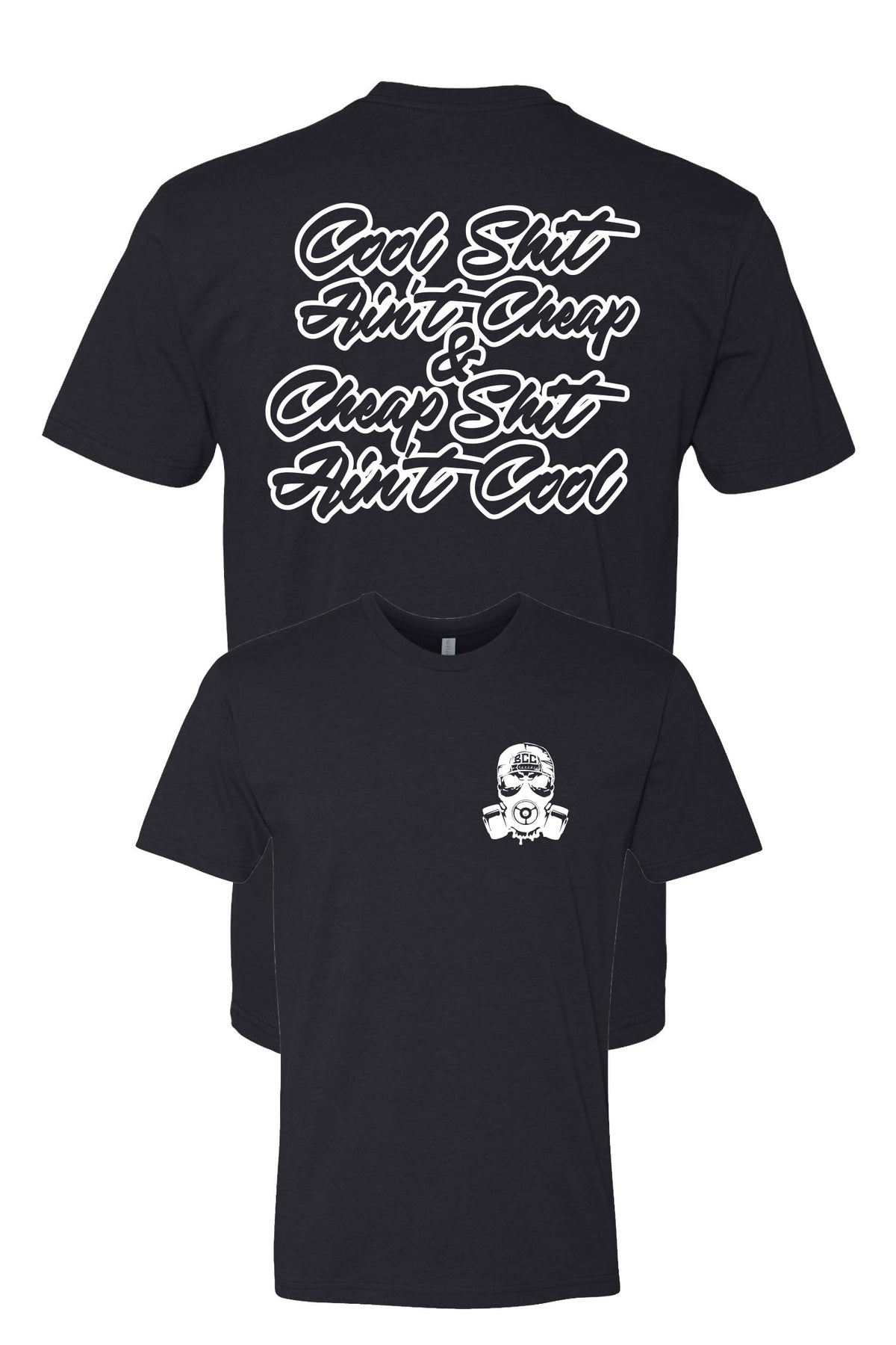 "Cheap Sh*t Aint Cool" Tee